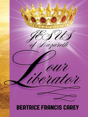 cover image of Jesus of Nazareth Our Liberator